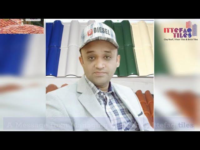A Message from Managing Partner of Ittefaq tiles Pakistan