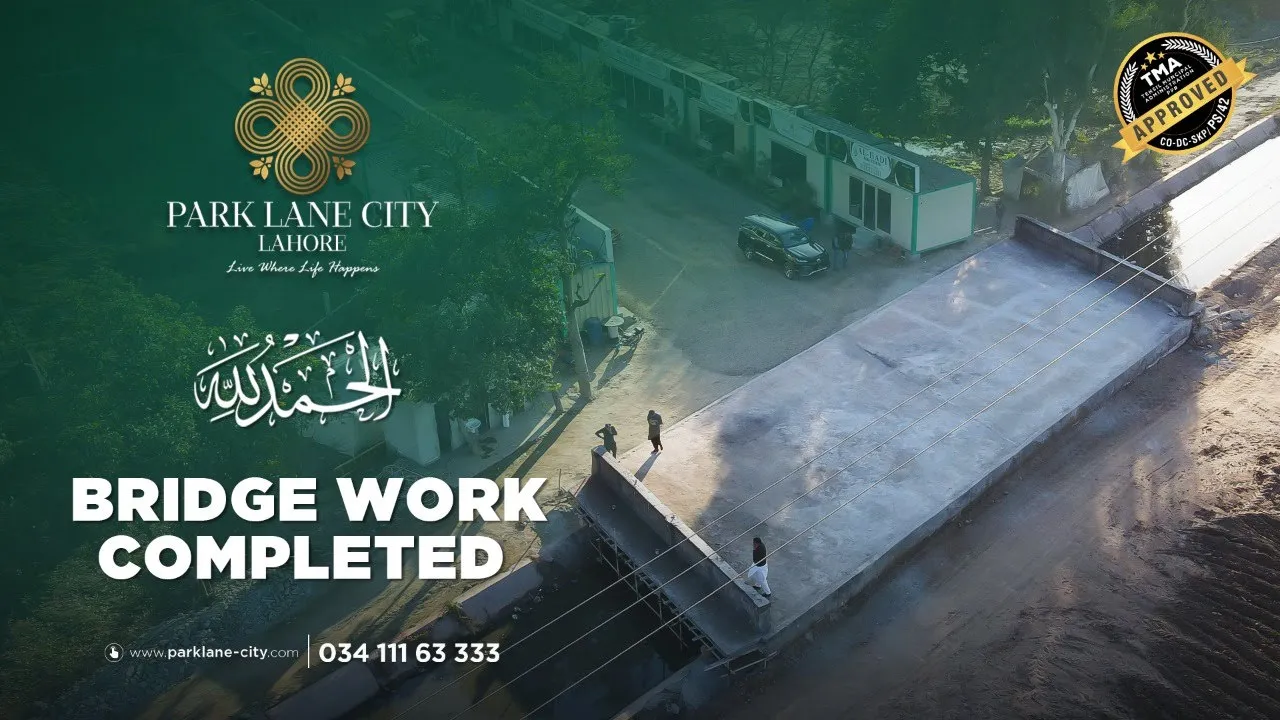 Bridge Development Work | PARK LANE CITY LAHORE |