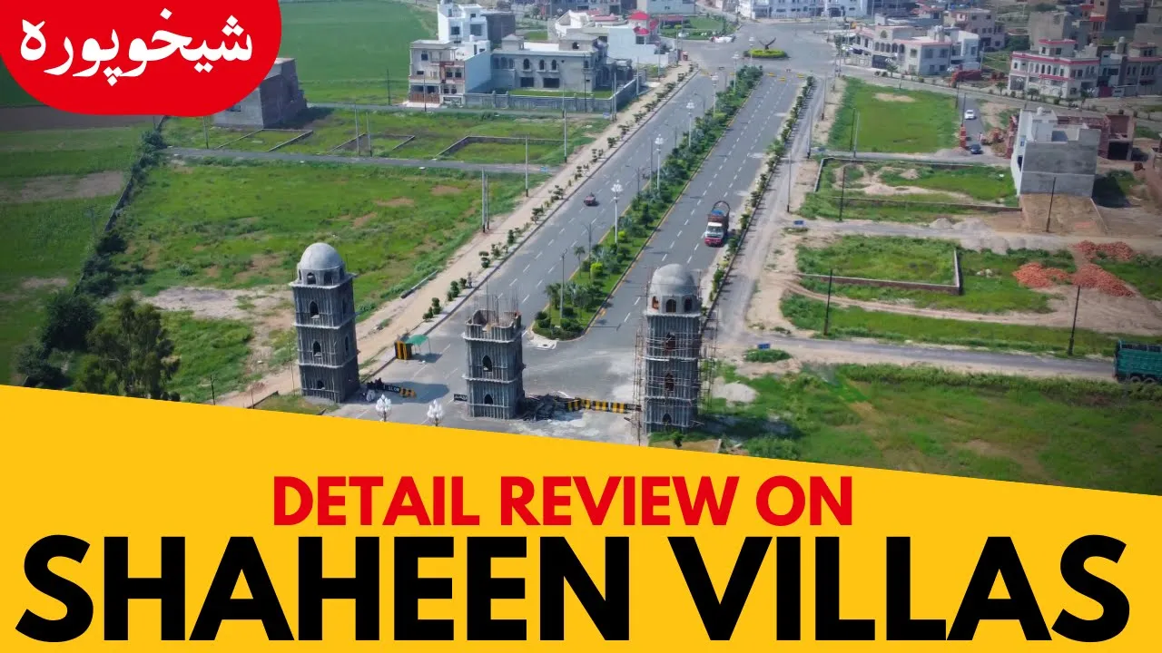 DETAIL REVIEW ON SHAHEEN VILLAS SHEIKHUPURA