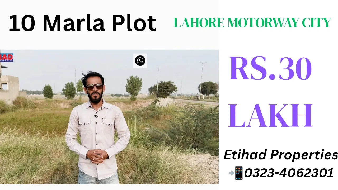 30 lakh Only | 10 Marla Plot | Lahore Motorway City | Muhammad Imran Soherwardi | Etihad Properties
