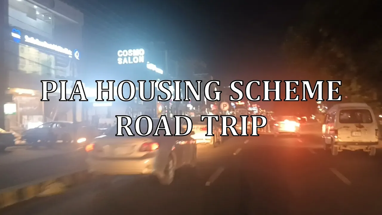 PIA Housing Scheme Road Trip | Lahore | Punjab | Pakistan