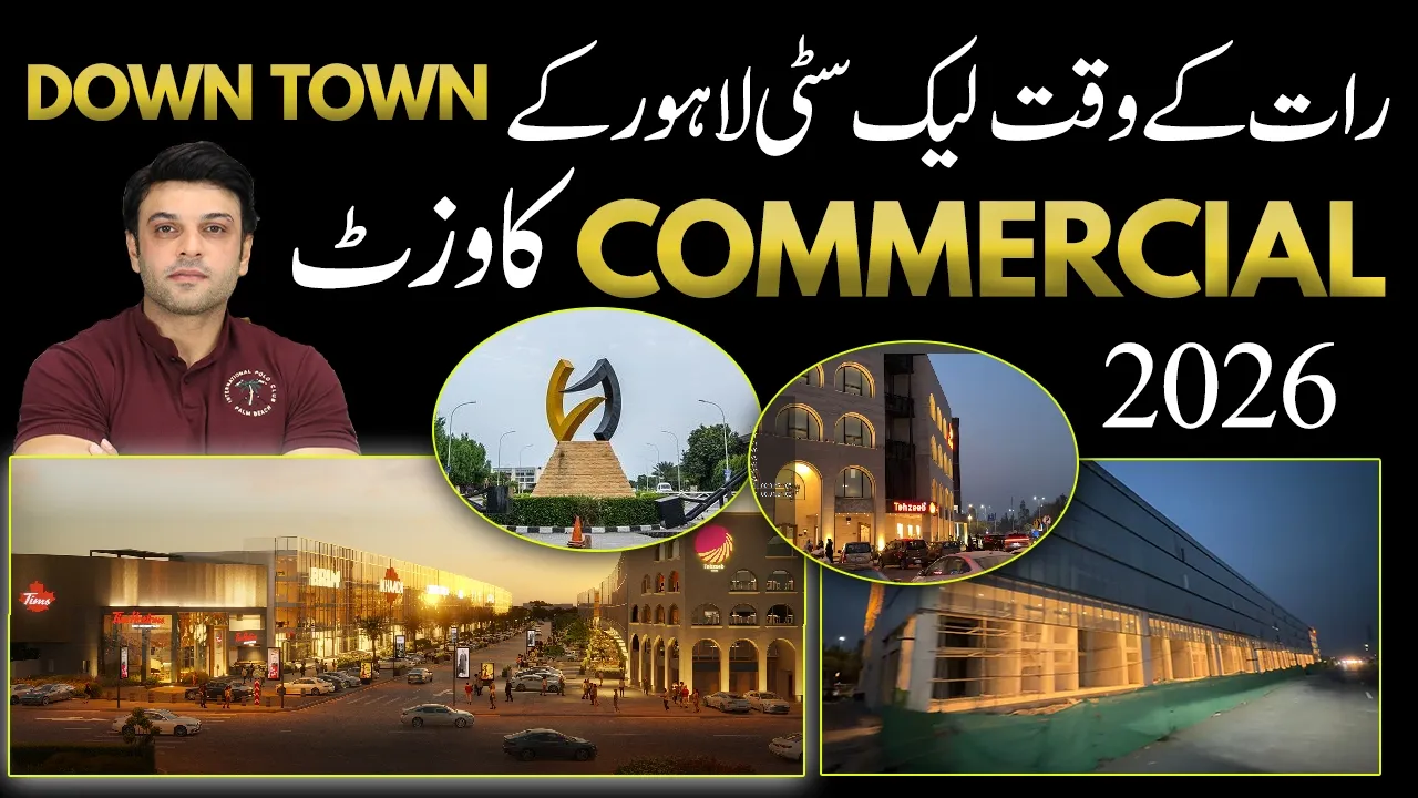 Lake City Lahore Downtown Commercial | Latest Street Tour 2026 | Night View | Worth Investing?