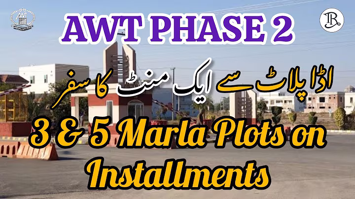 AWT Phase 2 Lahore | 3 & 5 Marla Plots On Easy Installments | Latest Update