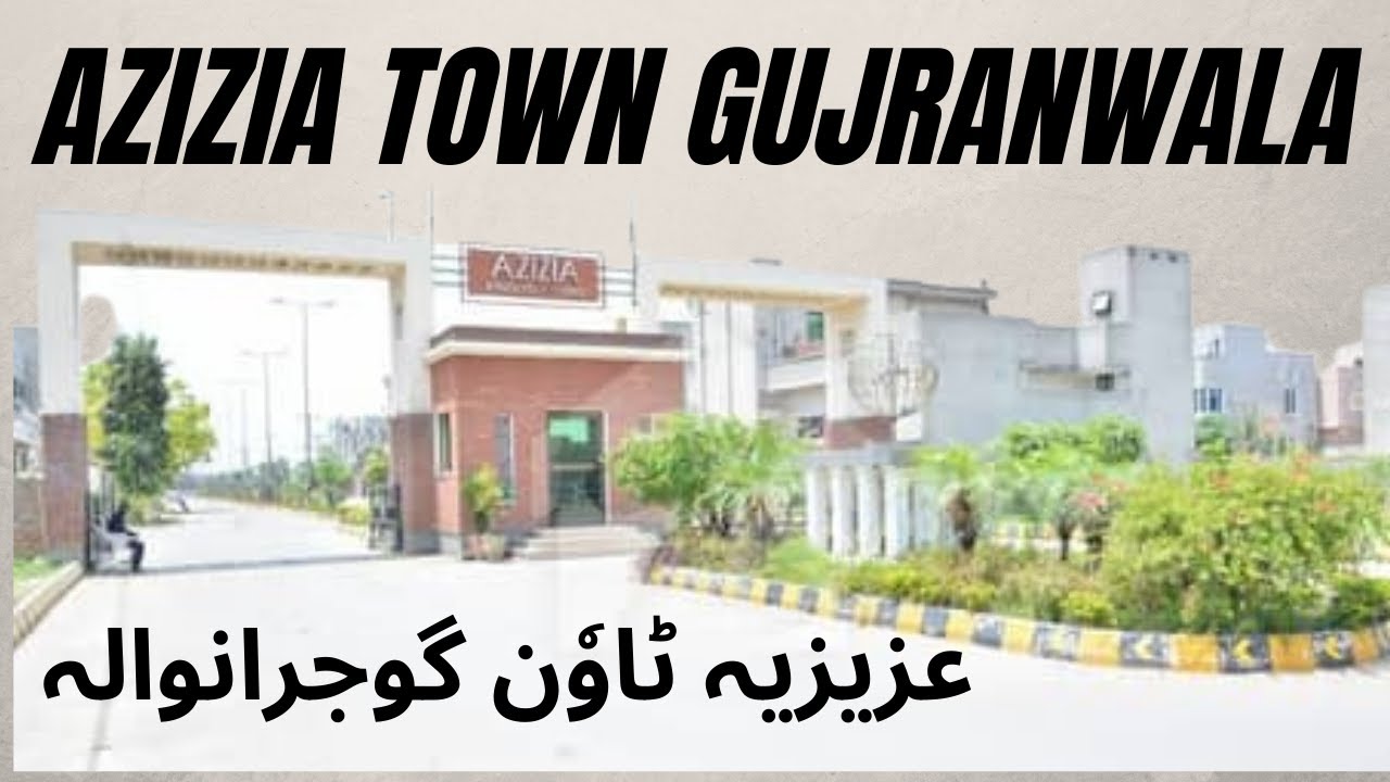 AZIZIA TOWN Gujranwala (Drive Through)