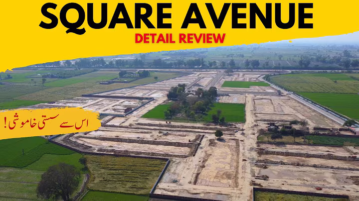 SQUARE AVENUE LAHORE | DETAIL REVIEW