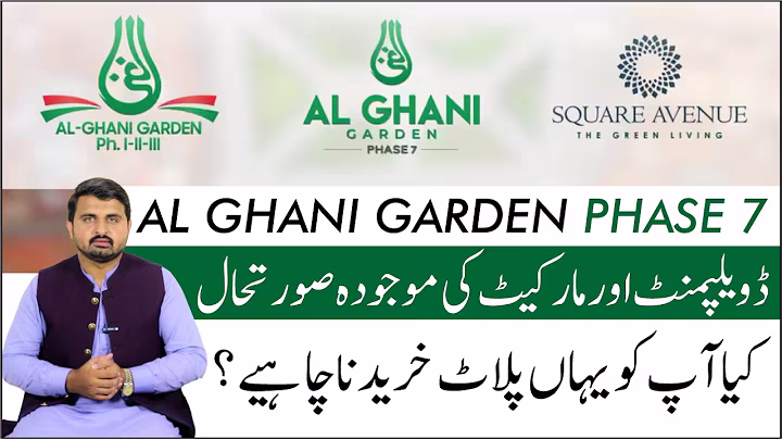 Latest Updates of Al Ghani Garden Phase 7 | Should You Invest Here? | Plots